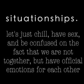 Situationships… How and Why?